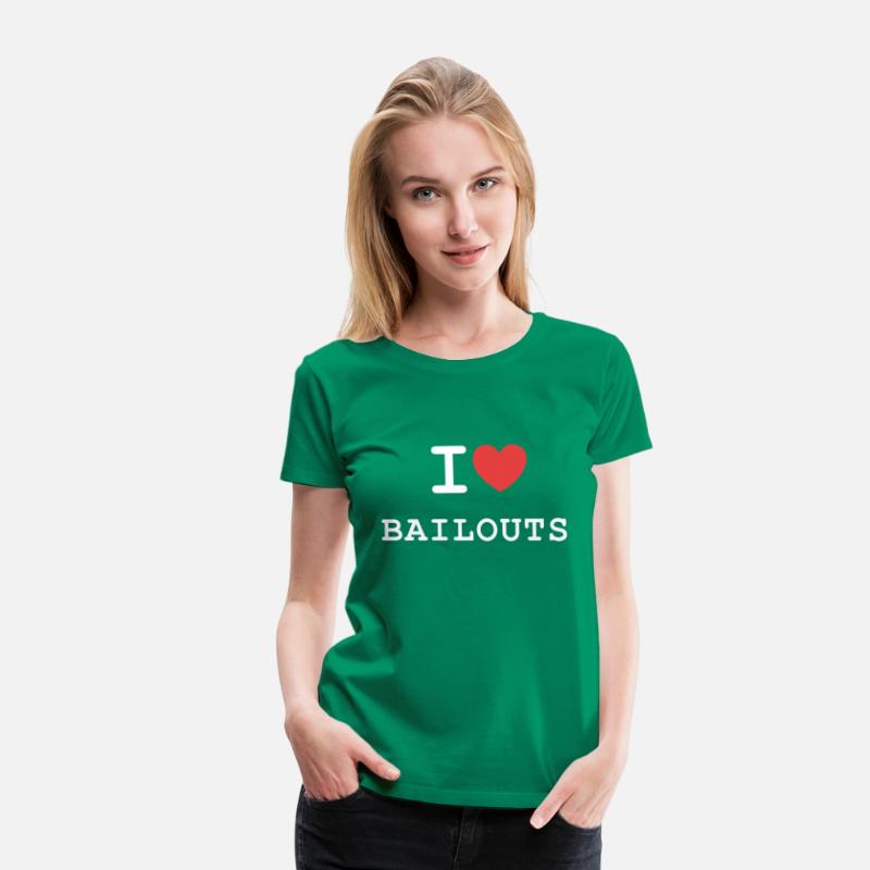 I Love Bailouts Apparel