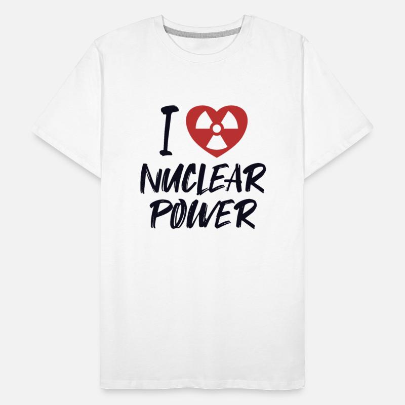 I love Nuclear Power Energy Uranium Nuclear