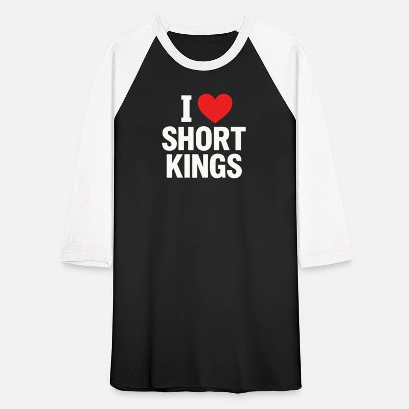 I Love Short Kings