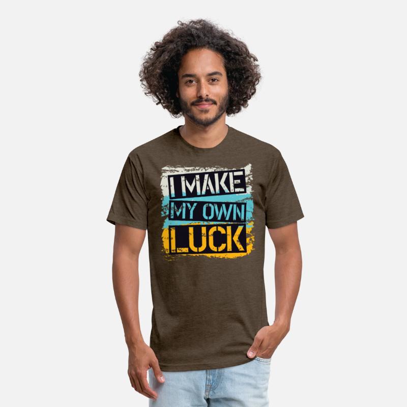 I make my own luck