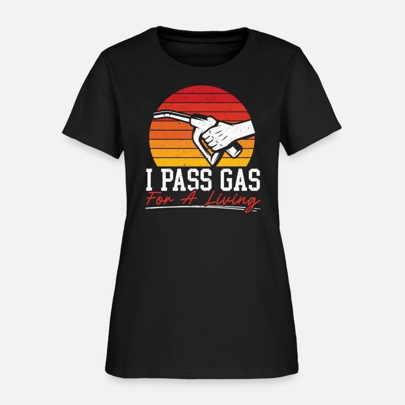 I Pass Gas For A Living Gas Station Attendant Fuel