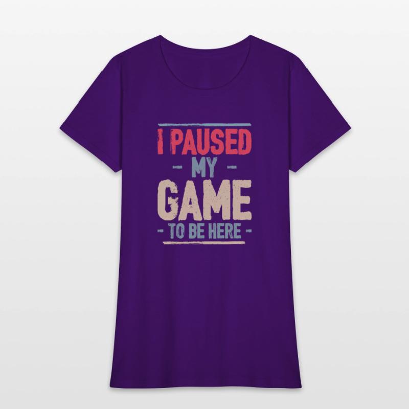 I Paused My Game to Be Here Video Gamer Mens Retro