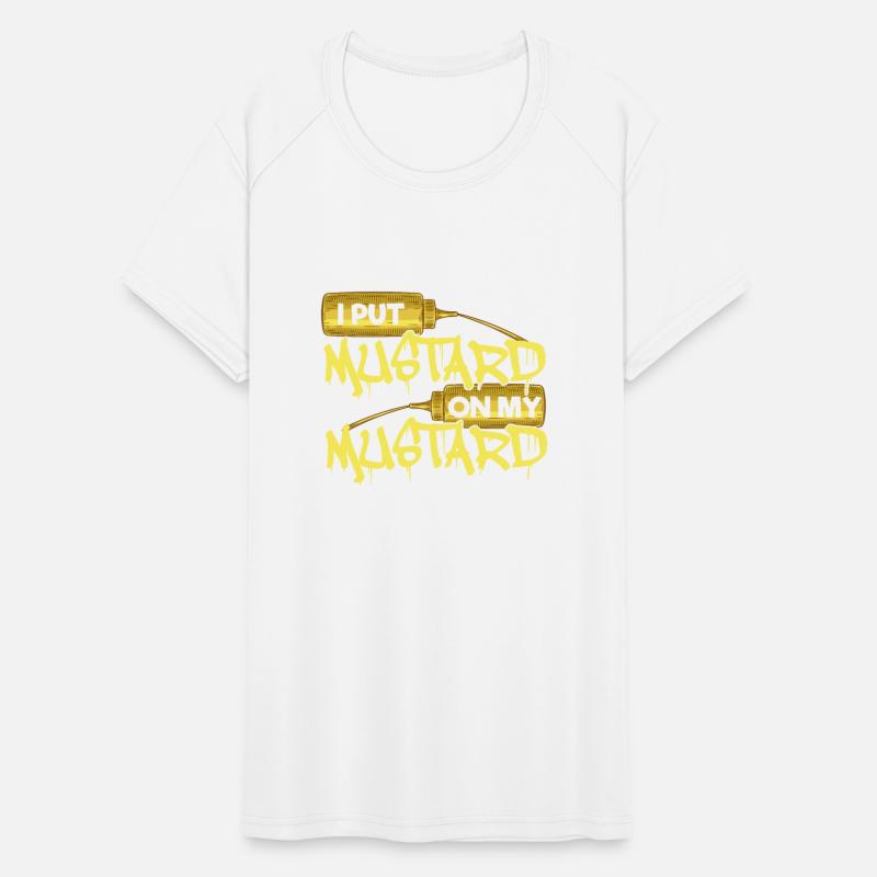 I Put Mustard on My Mustard Funny Sauce Lover
