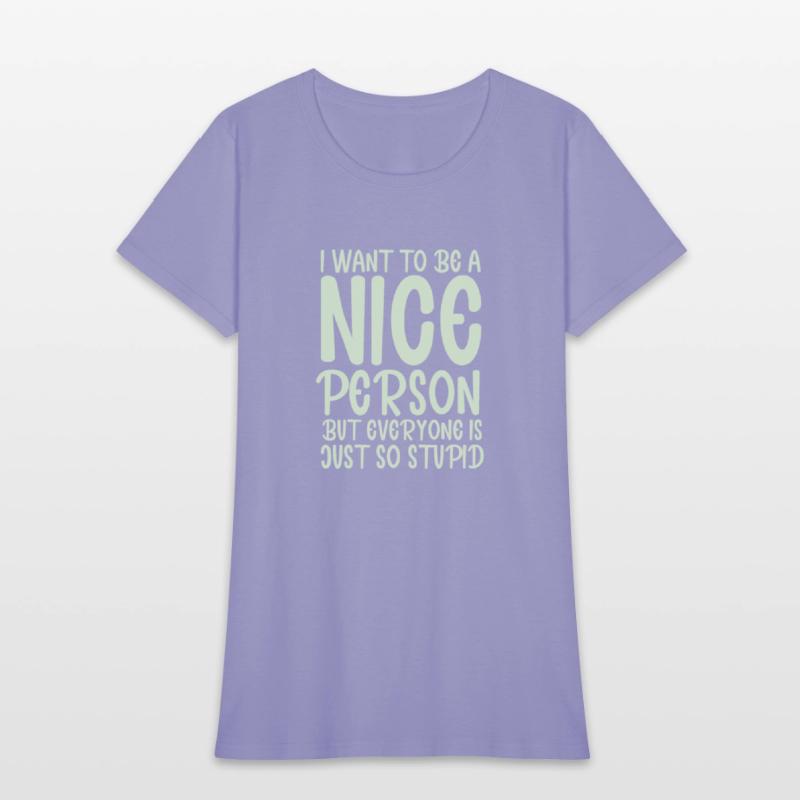 i want to be a nice person but everyone