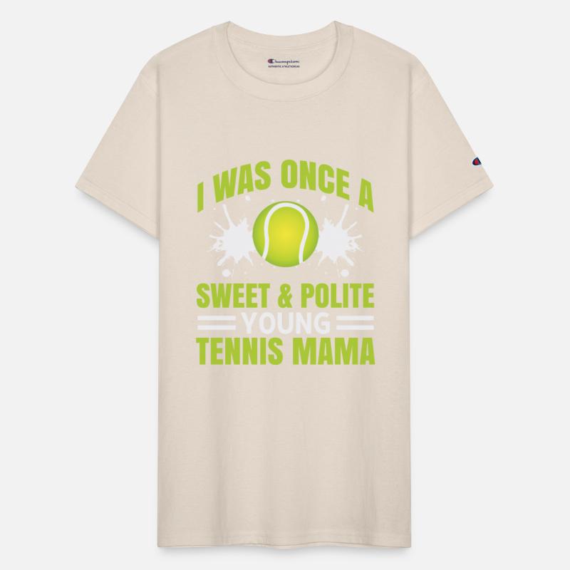 I was once a sweet & polite young Tennis Mama