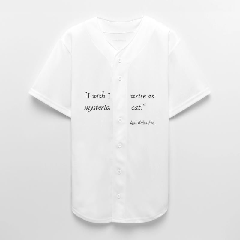 "I wish I could write as mysterious as a cat" Poe