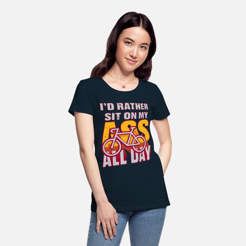 I would Rather Sit On My Ass All Day Bike Cycling