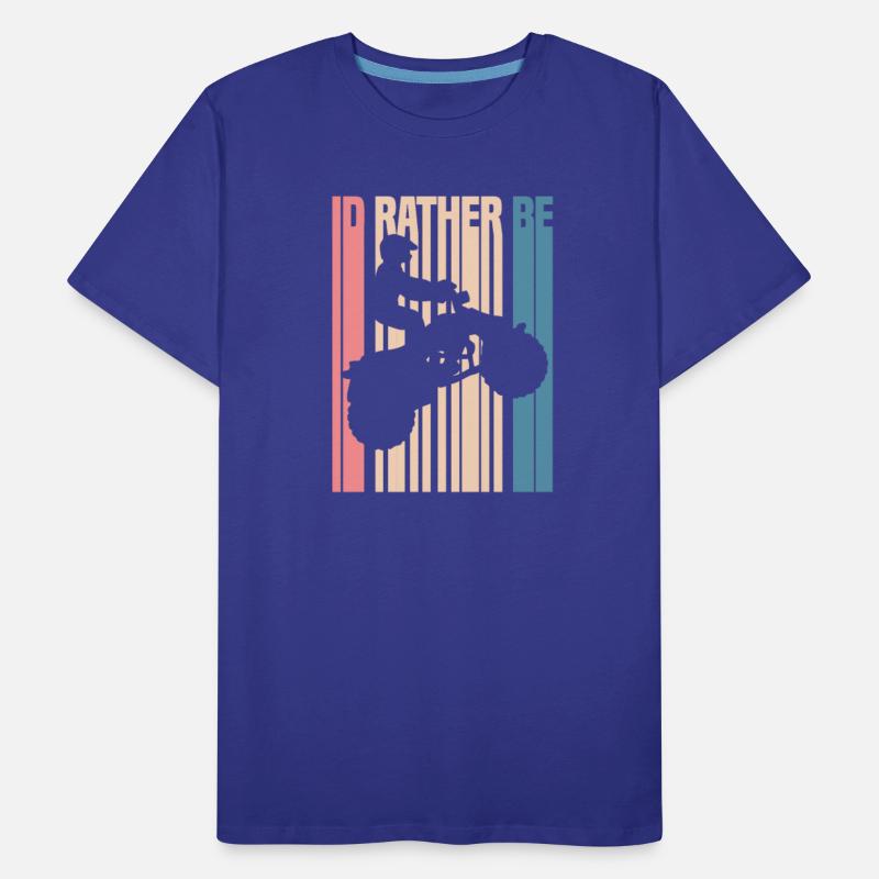 I'd Rather Be ATV Four Wheeler Quad Biker Retro