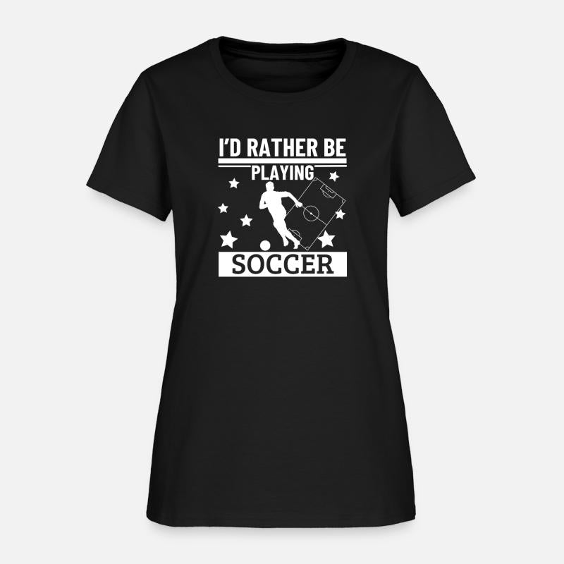 I'd Rather Be Playing Soccer Funny Soccer Player