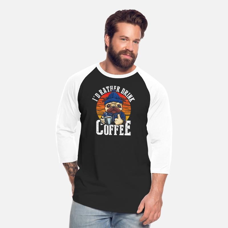 I'd rather drink coffee