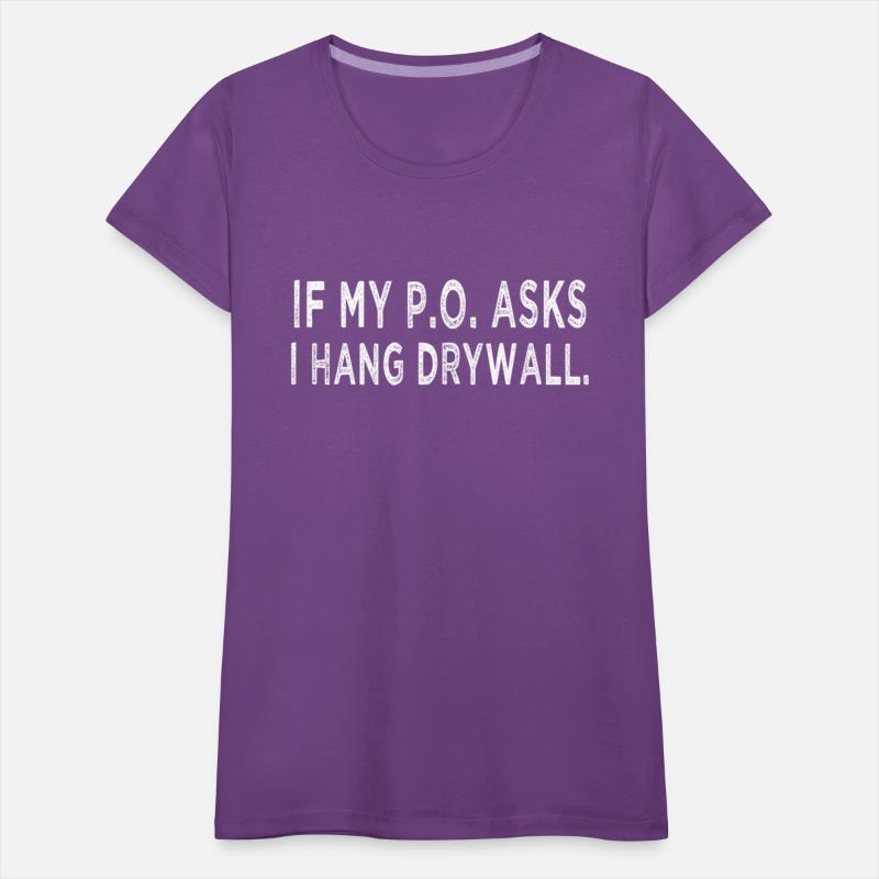 If My Po Asks I Hang Drywall