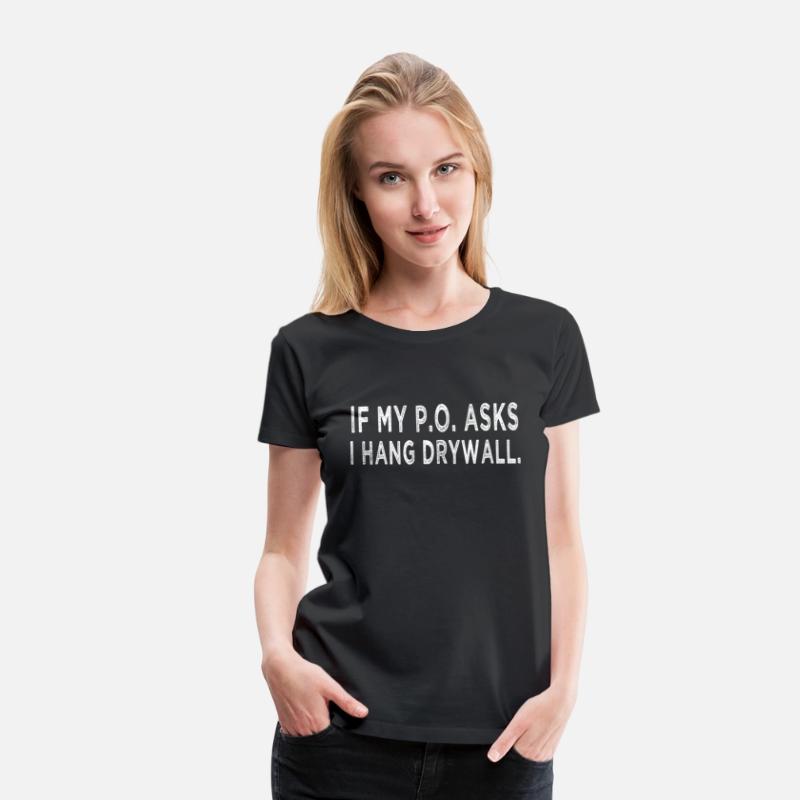 If My Po Asks I Hang Drywall