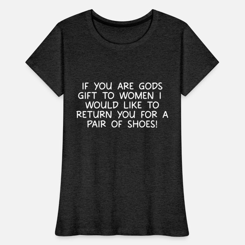 If You Are Gods Gift To Women