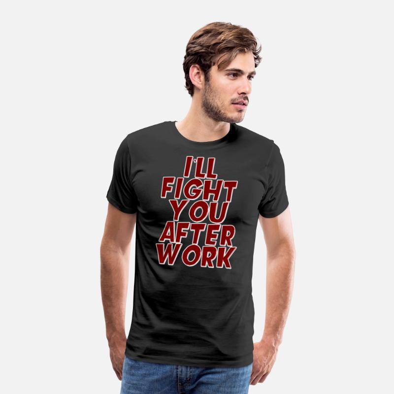 I'll Fight You After Work