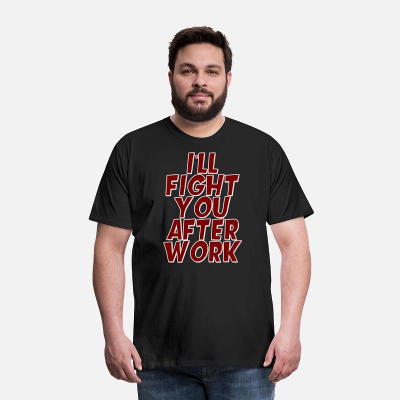 I'll Fight You After Work