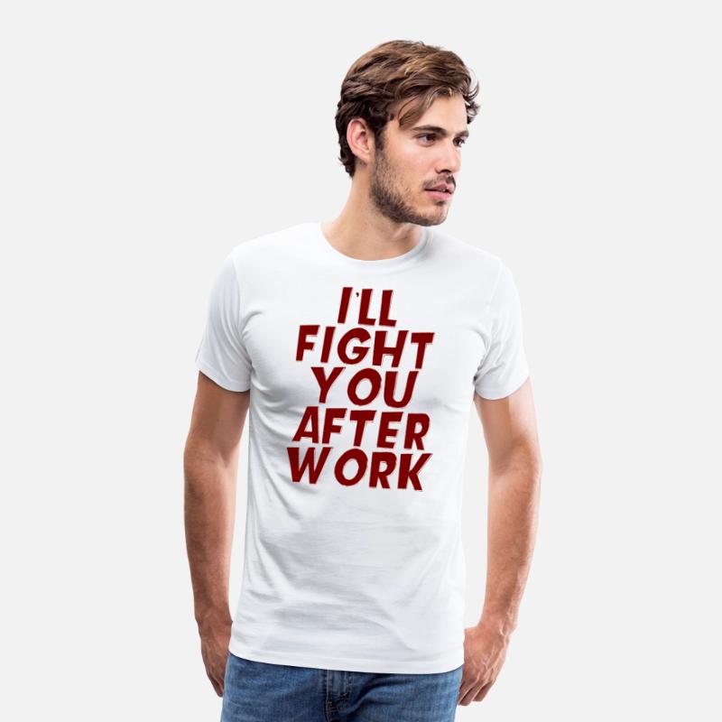 I'll Fight You After Work
