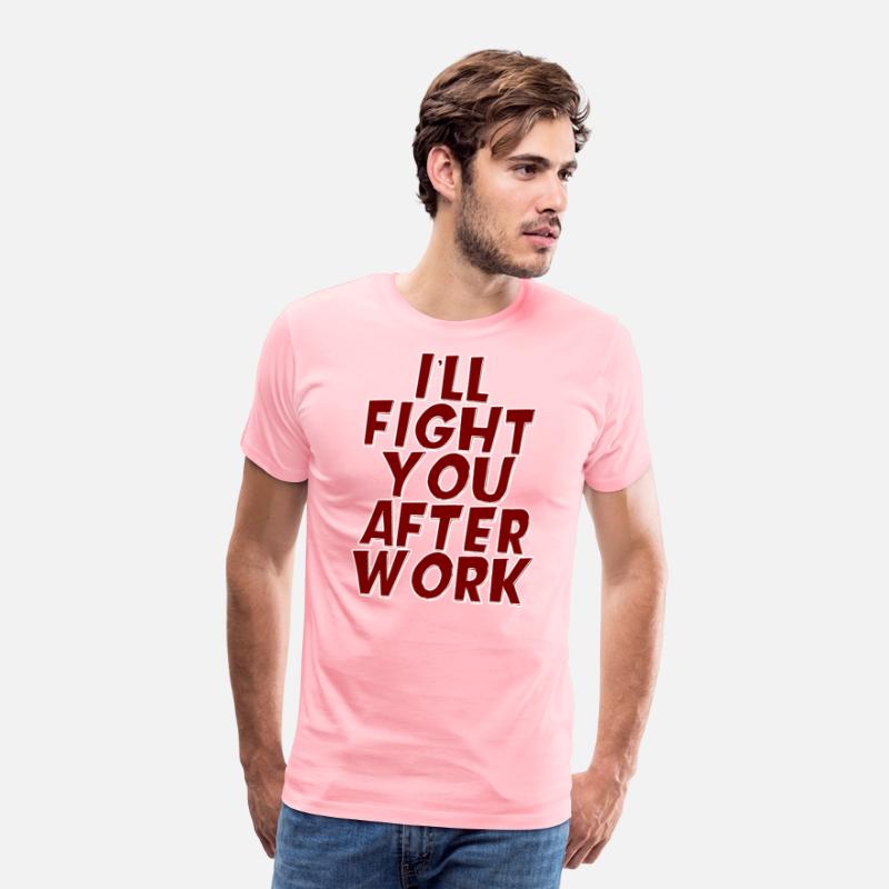 I'll Fight You After Work