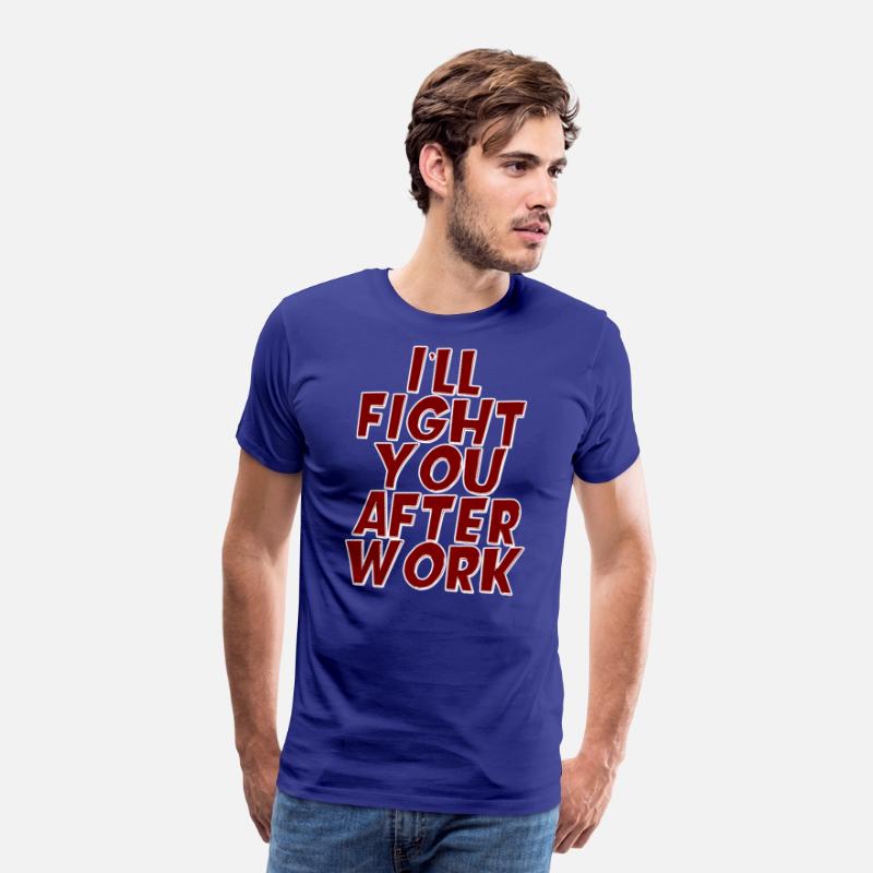 I'll Fight You After Work