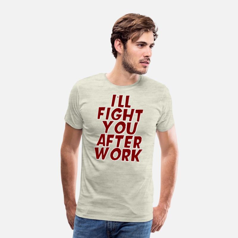 I'll Fight You After Work