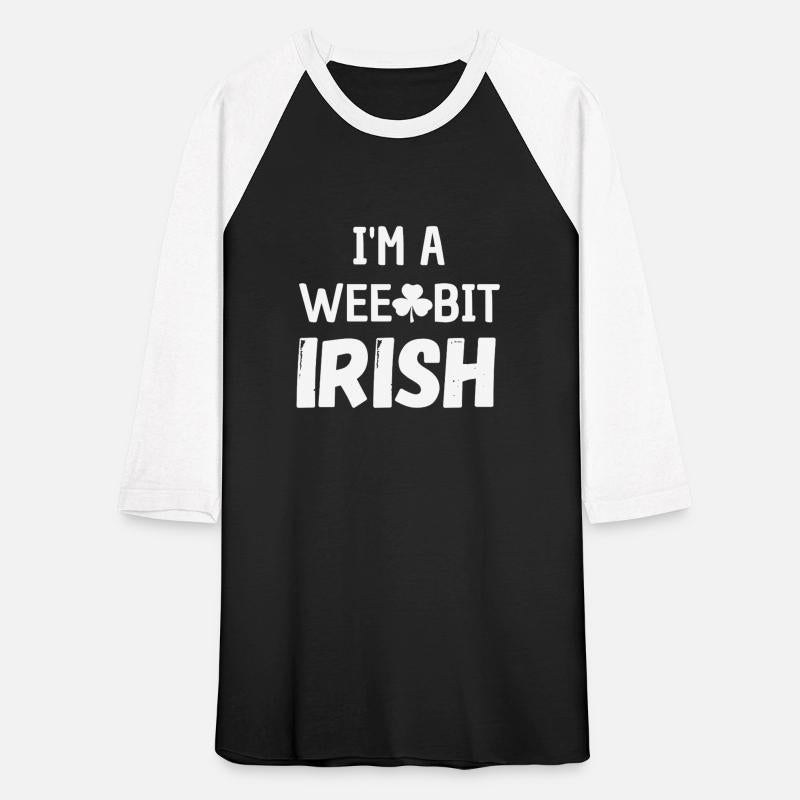 I'm A Wee Bit Irish – Funny St. Patrick's Shirt