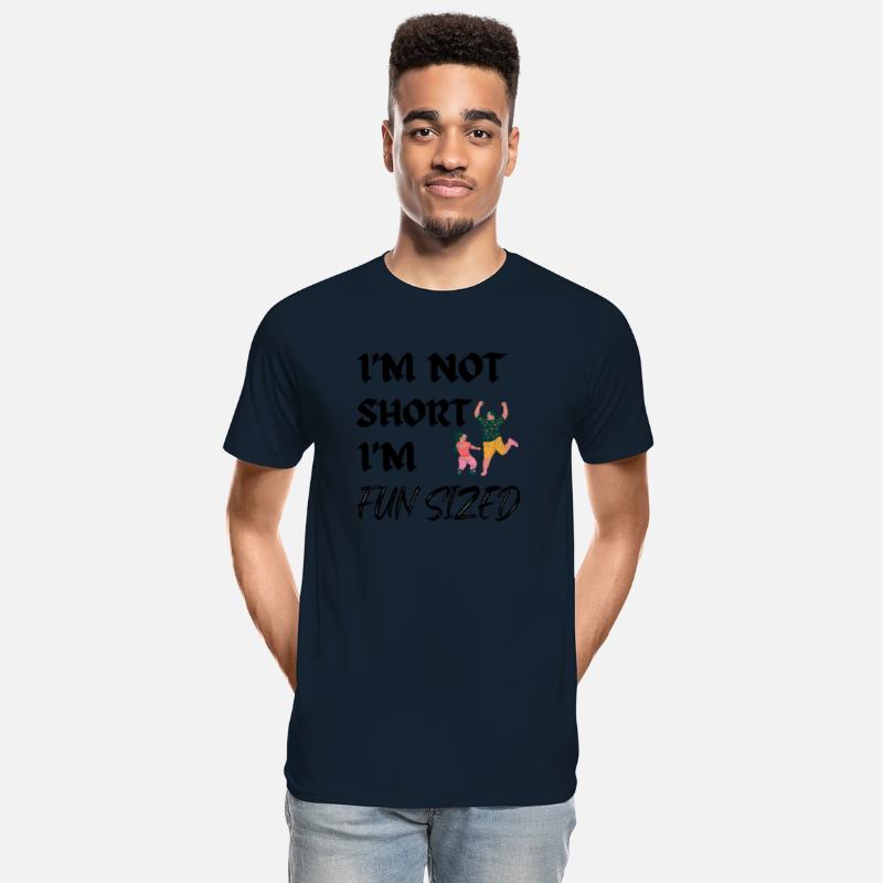 I'm Not Short I'm Fun Sized, Funny Humor Slogan