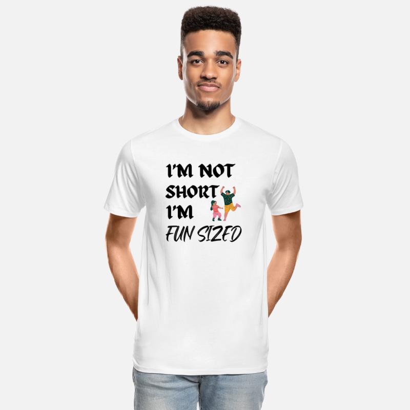 I'm Not Short I'm Fun Sized, Funny Humor Slogan