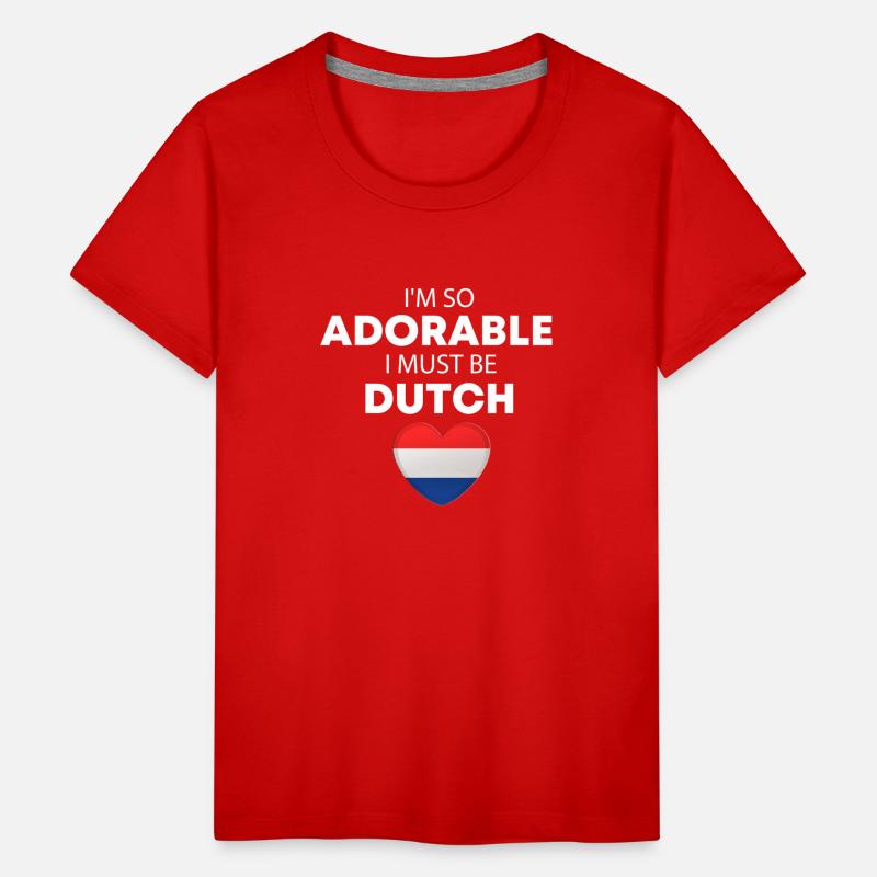 I'm so adorable I must be Dutch Funny Dutch Baby