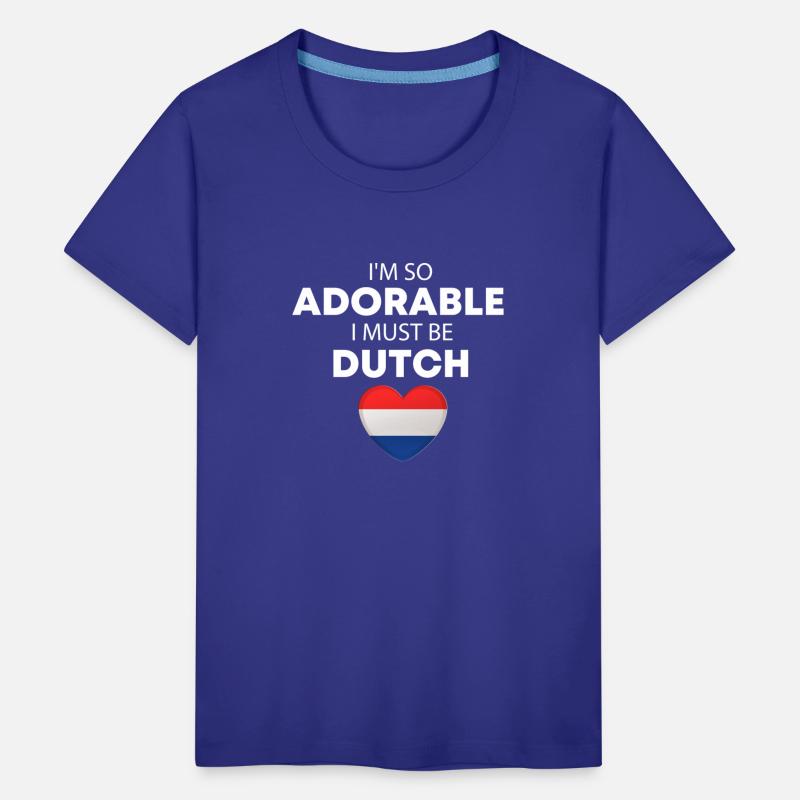I'm so adorable I must be Dutch Funny Dutch Baby