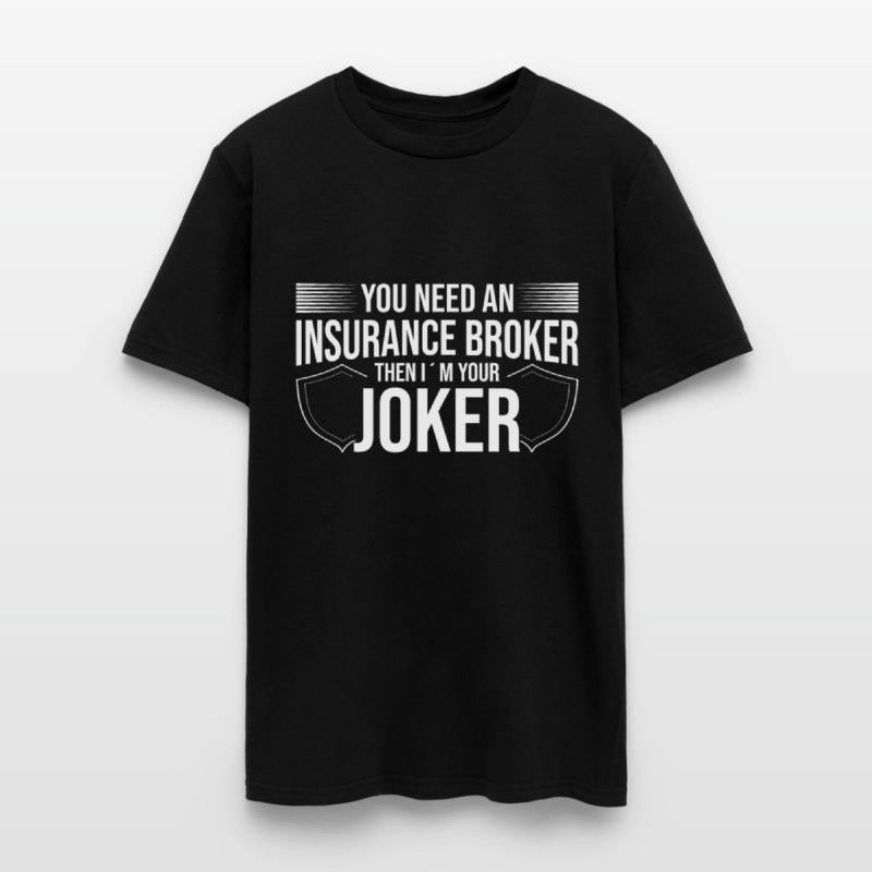 Insurance Broker Then Im Your Joker Gift Idea