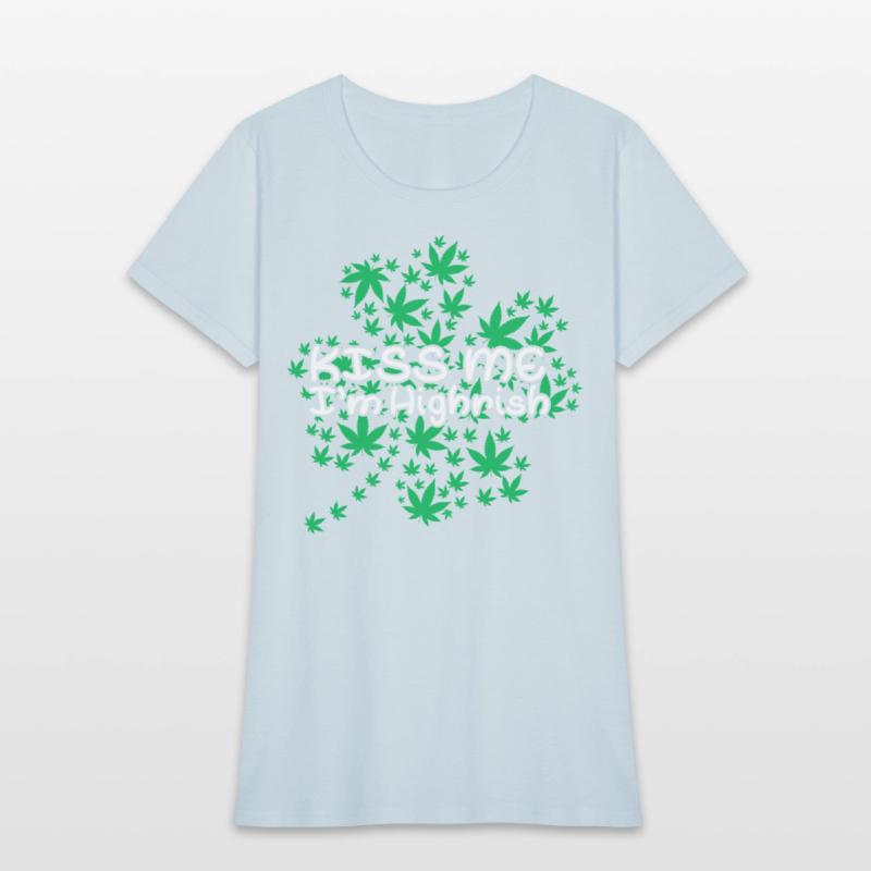 Irish Clover Weed Kiss Me Highish