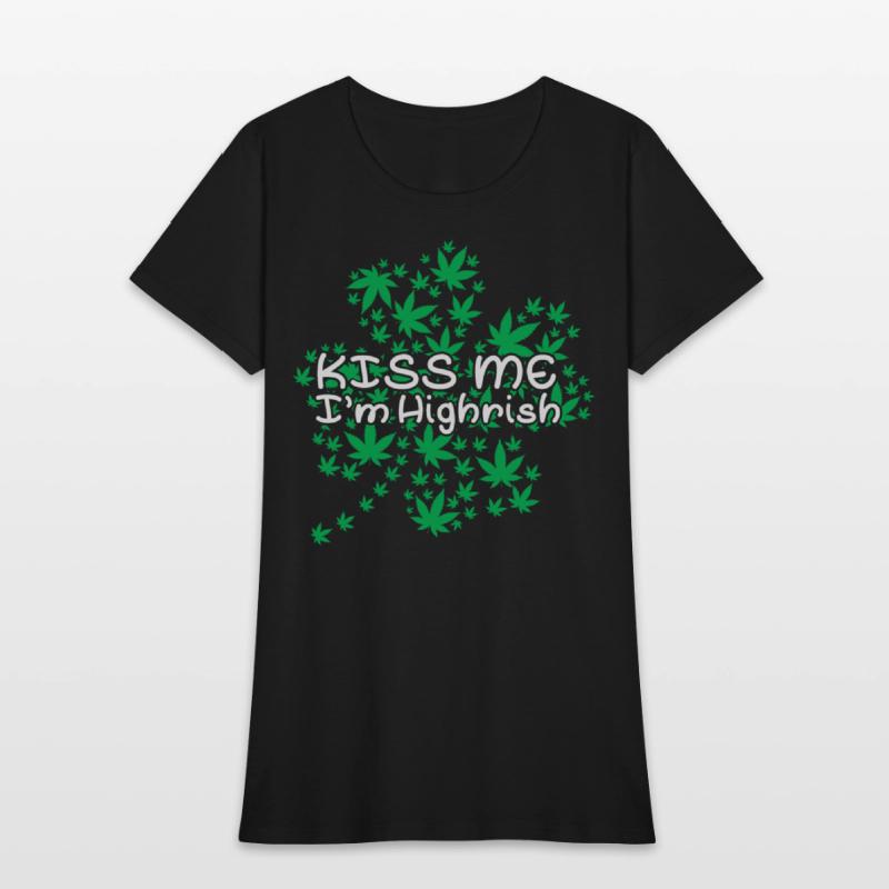 Irish Clover Weed Kiss Me Highish