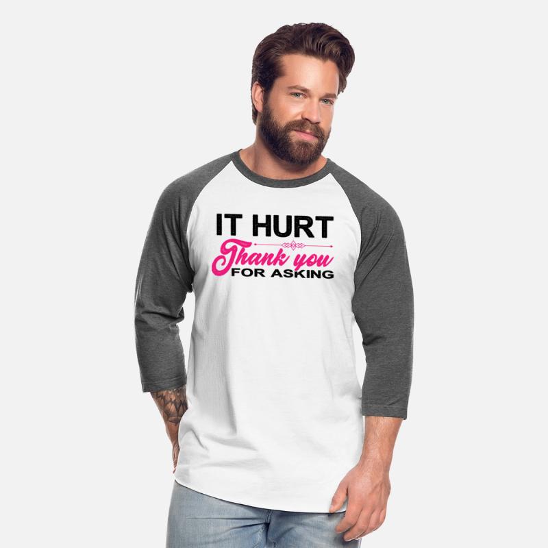 It Hurt, Thank You For Asking 13
