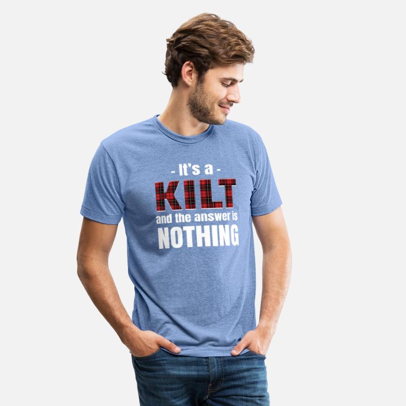 It's A Kilt And The Answer Is Nothing Scottish