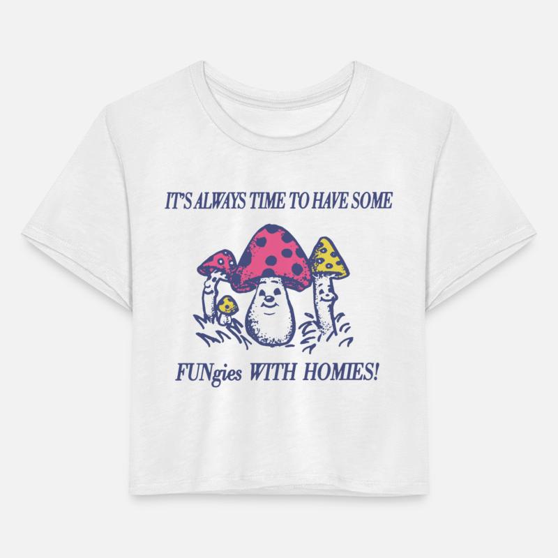 It's Always Time To Have Some Fungies With Homies!