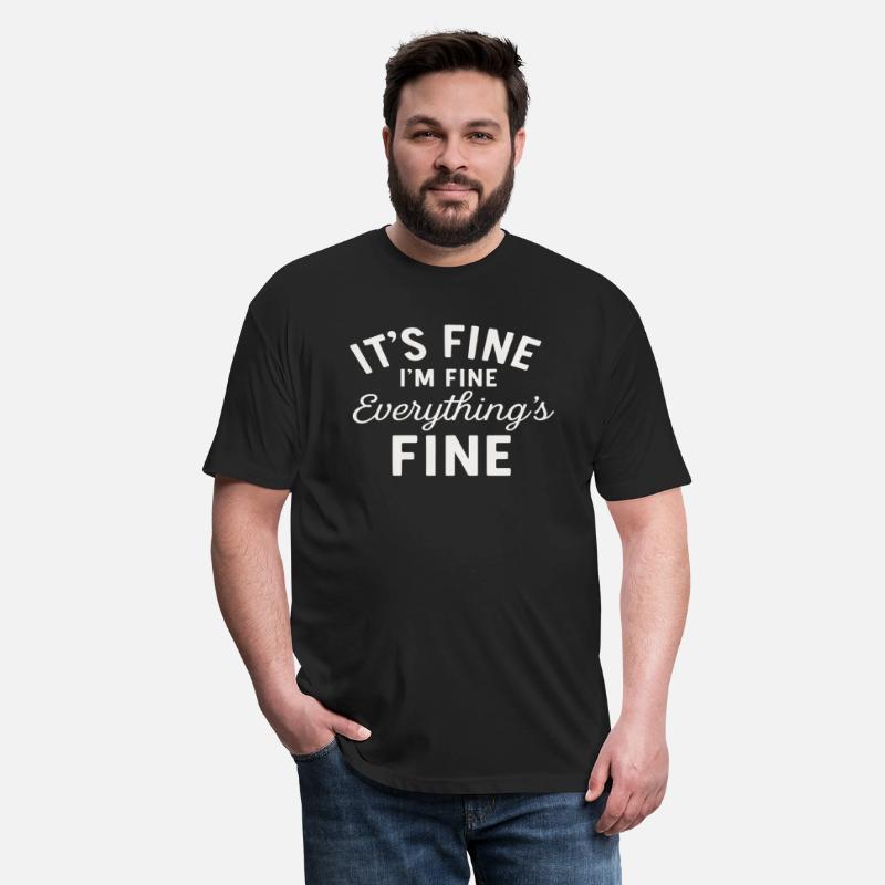 IT'S FINE I'M FINE Everything's FINE