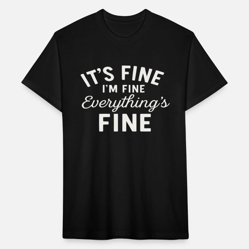 IT'S FINE I'M FINE Everything's FINE