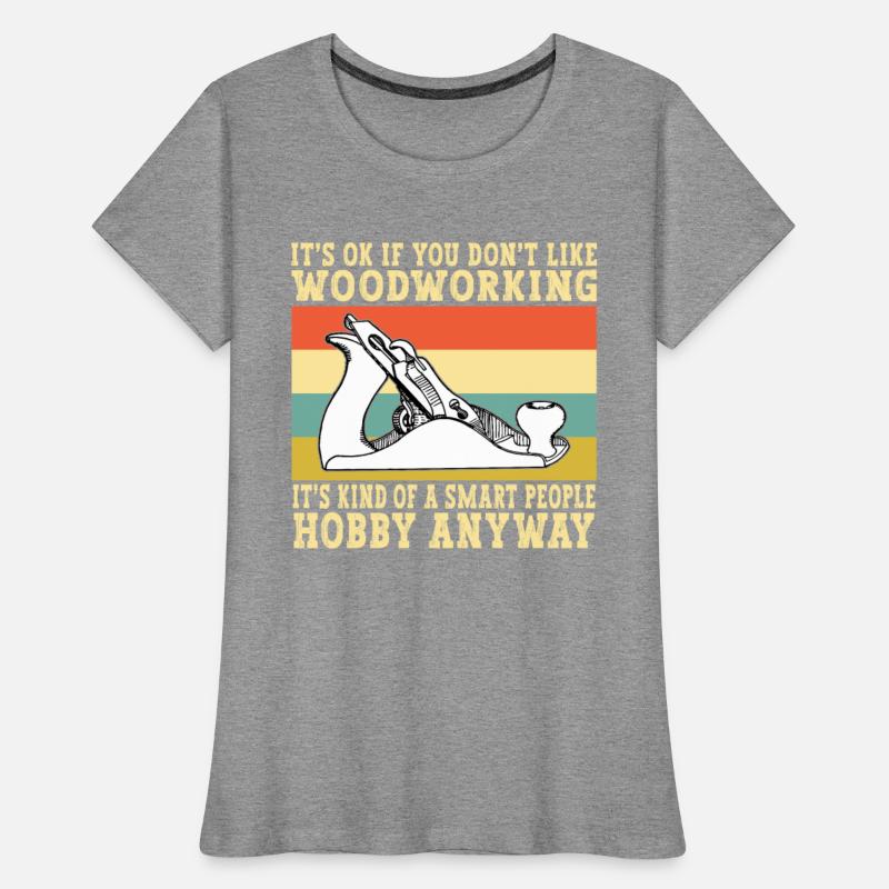 It's OK If You Don't Like Woodworking.