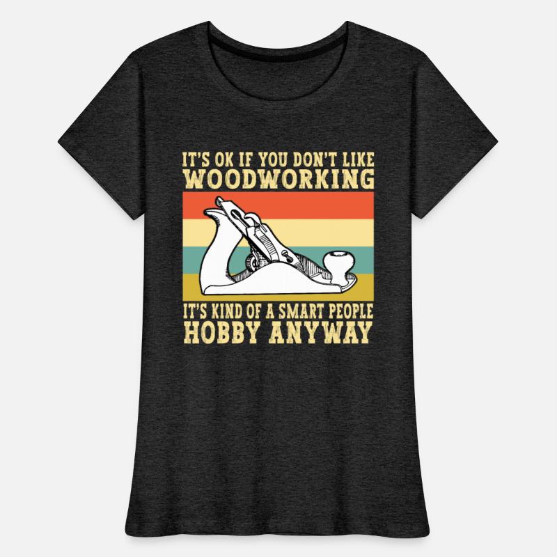 It's OK If You Don't Like Woodworking.