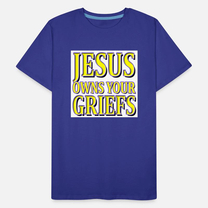 JESUS Owns Your GRIEFS, GIVE THEM to HIM