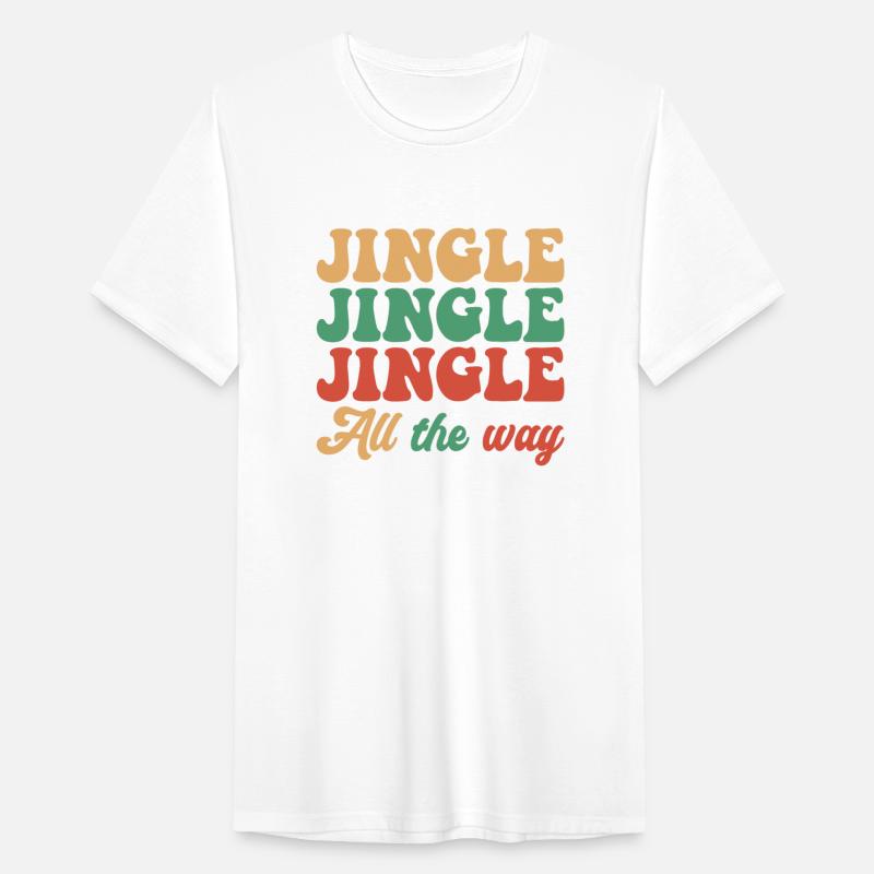 Jingle Jingle Jingle All The Way Funny Xmas Wear