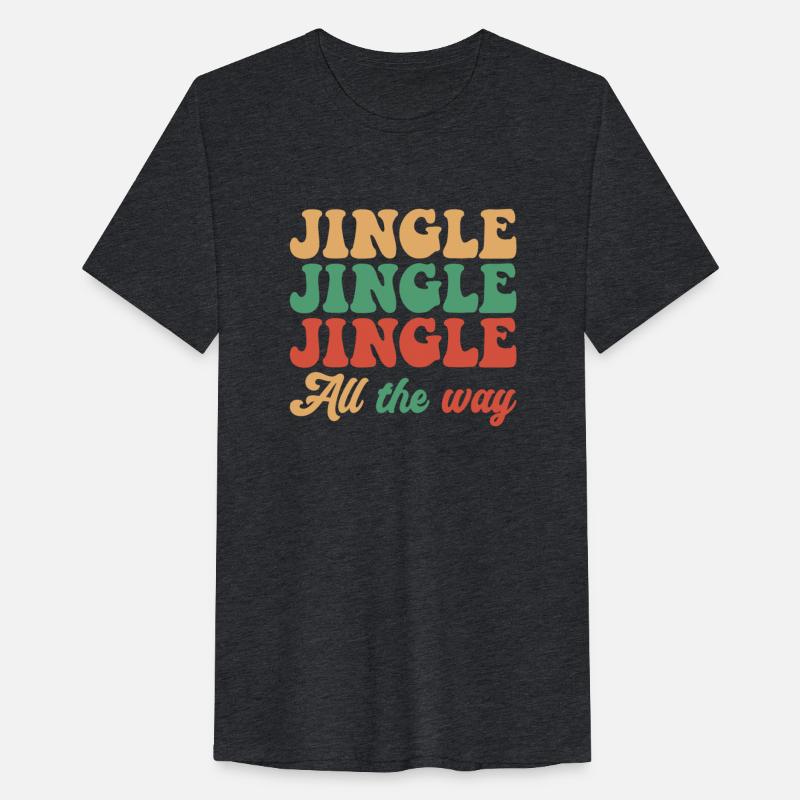 Jingle Jingle Jingle All The Way Funny Xmas Wear