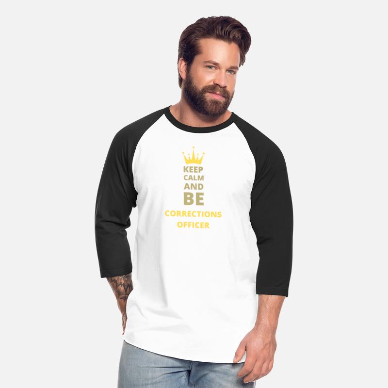 Keep Calm And Be Corrections Officer