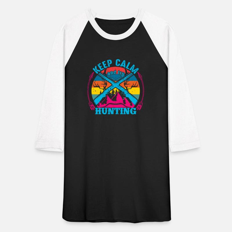 Keep Calm And Try Hunting