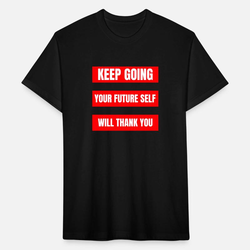 Keep Going Your Future Self Will Thank You