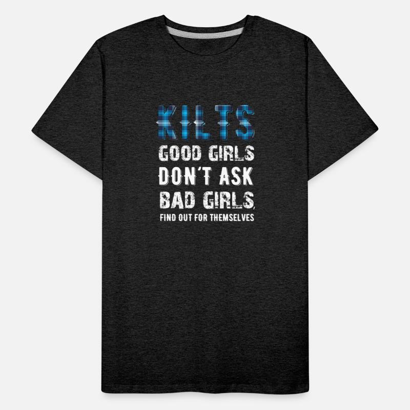 Kilts Good Girls Don't Ask Bad Girls Find Out For
