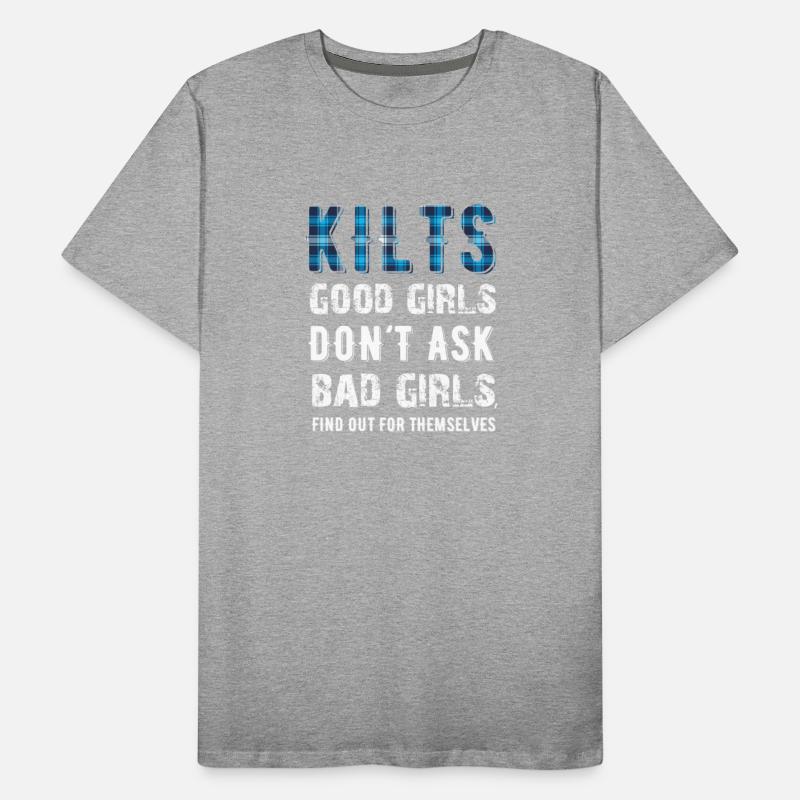 Kilts Good Girls Don't Ask Bad Girls Find Out For