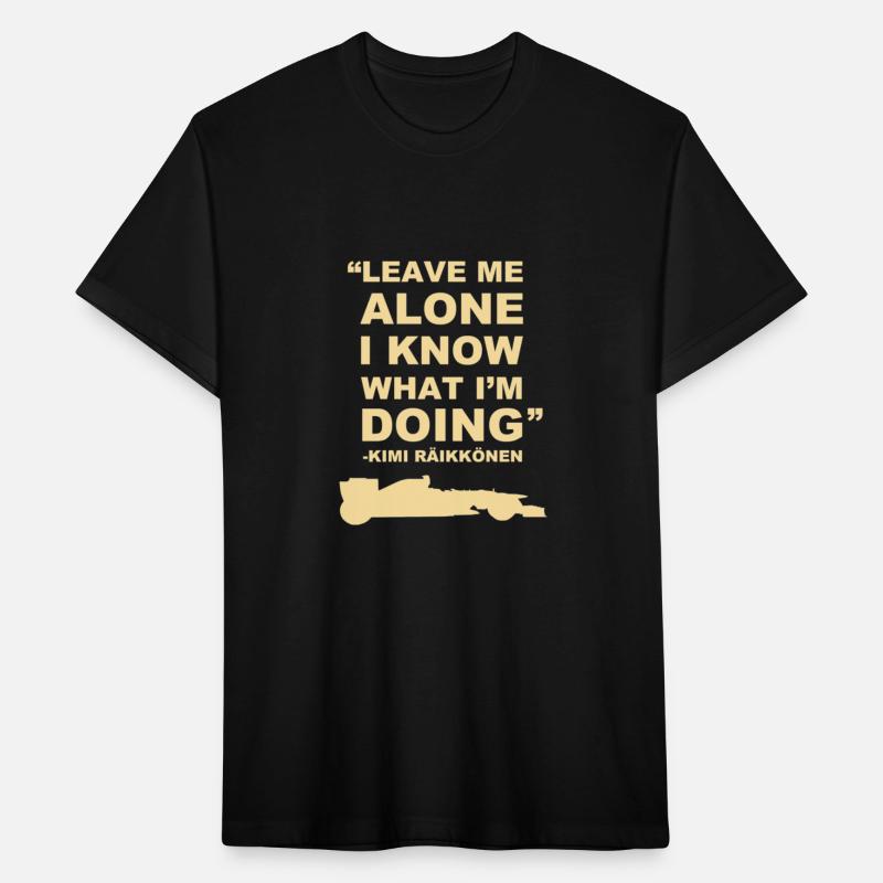 Kimi Raikkonen Leave Me Alone I Know What Im Doing