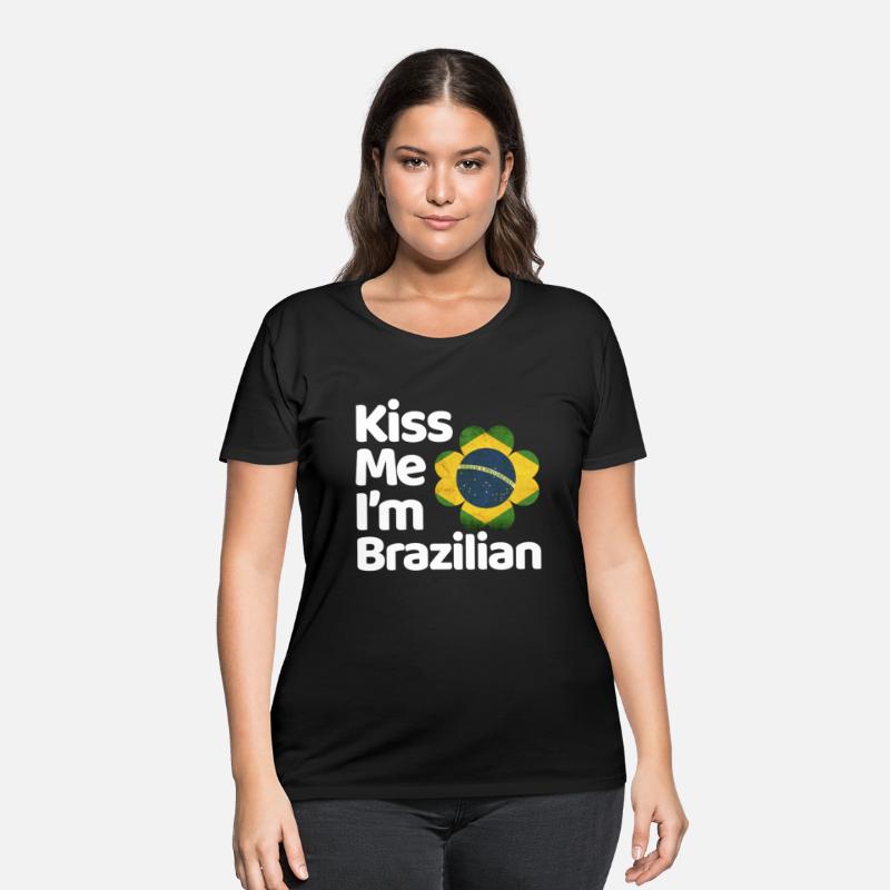 Kiss Me I am Brazilian From Brazil