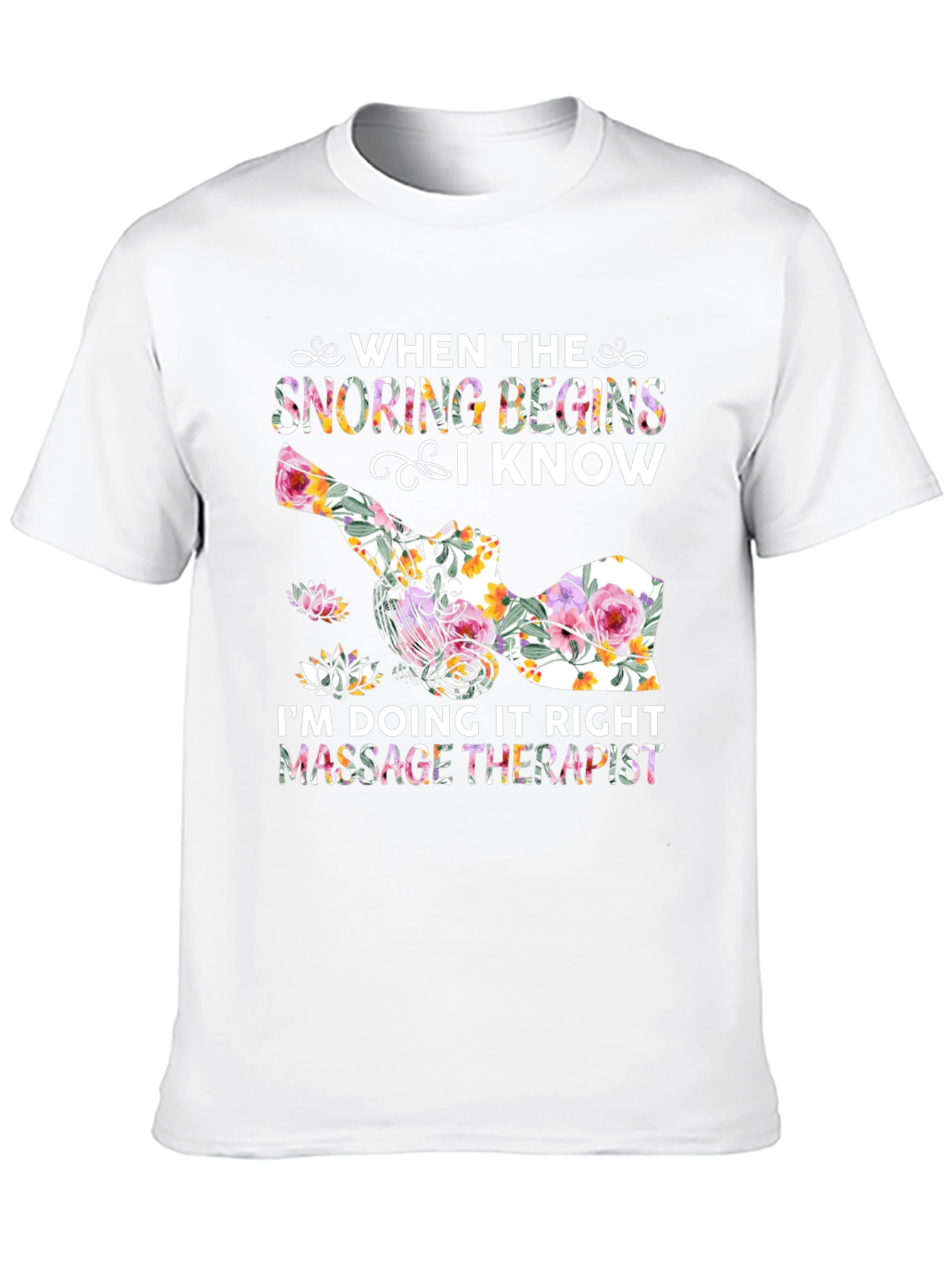 Massage Therapist Snoring Begins T-Shirt
