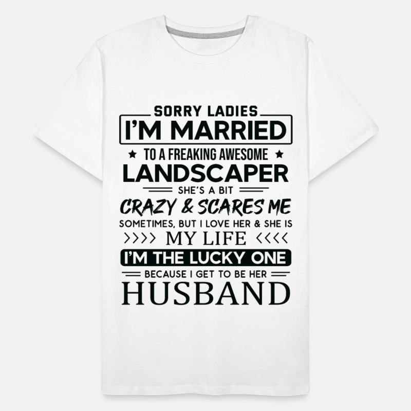 Landscaper Funny Saying For Husband